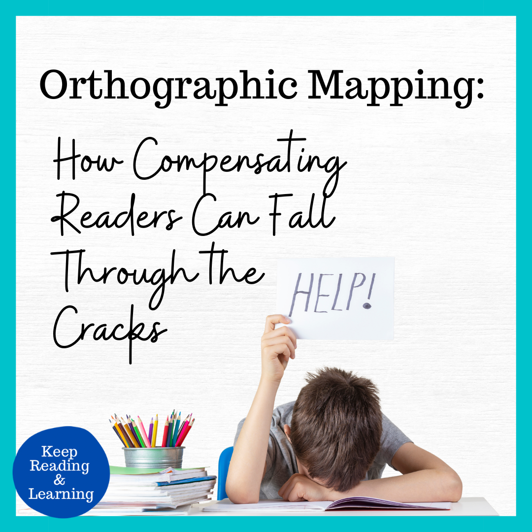 Compensating Readers Kilpatrick Orthographic Mapping