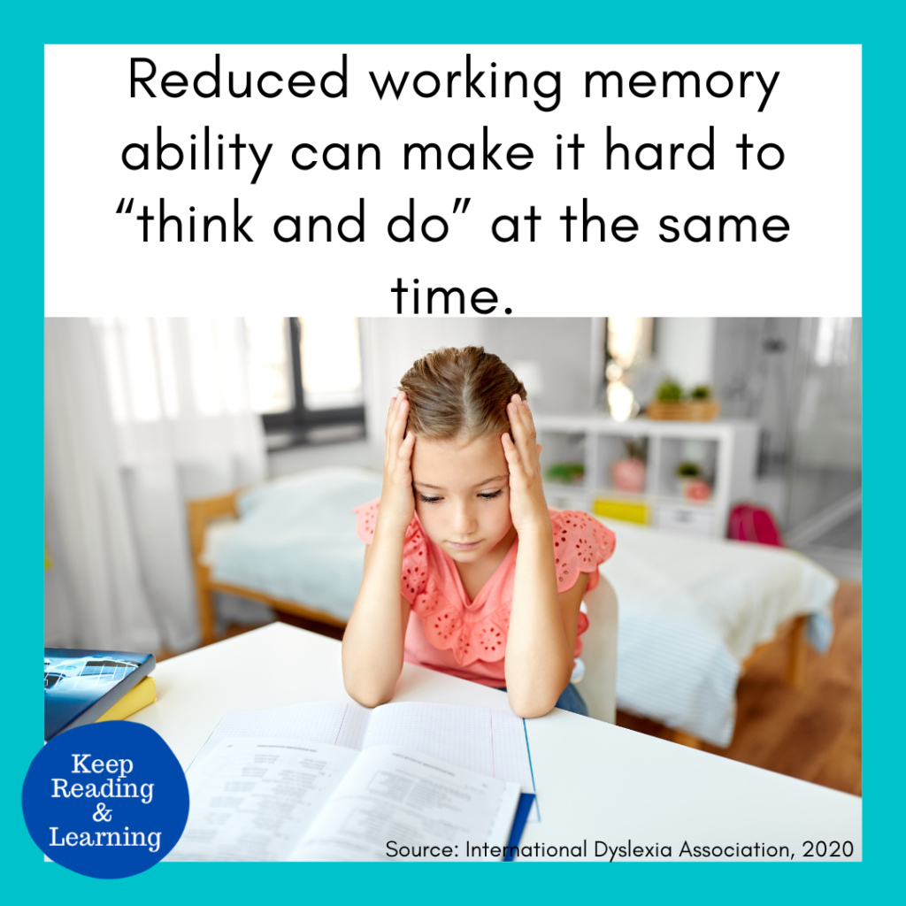 Reduced working memory ability can make it hard to “think and do” at the same time.