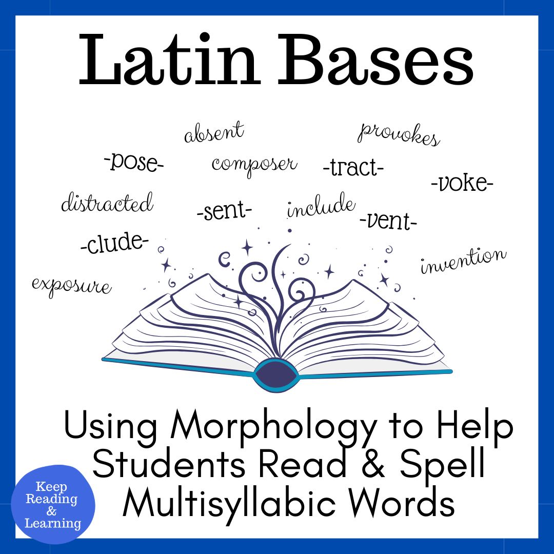 Latin Bases Morphology to Read and Spell Multisyllabic Words