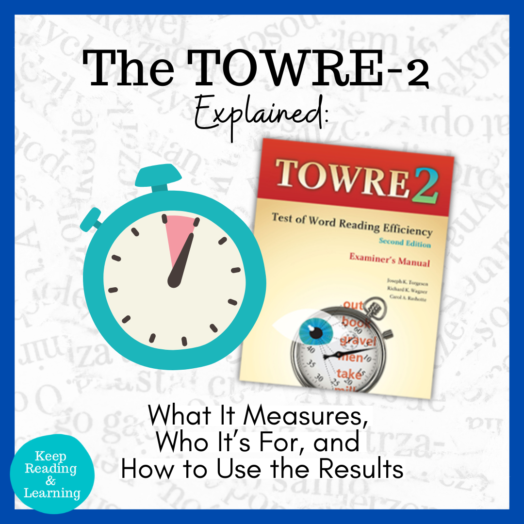TOWRE-2 Test Explained What It Measures, Who It’s For, and How to Use the Results