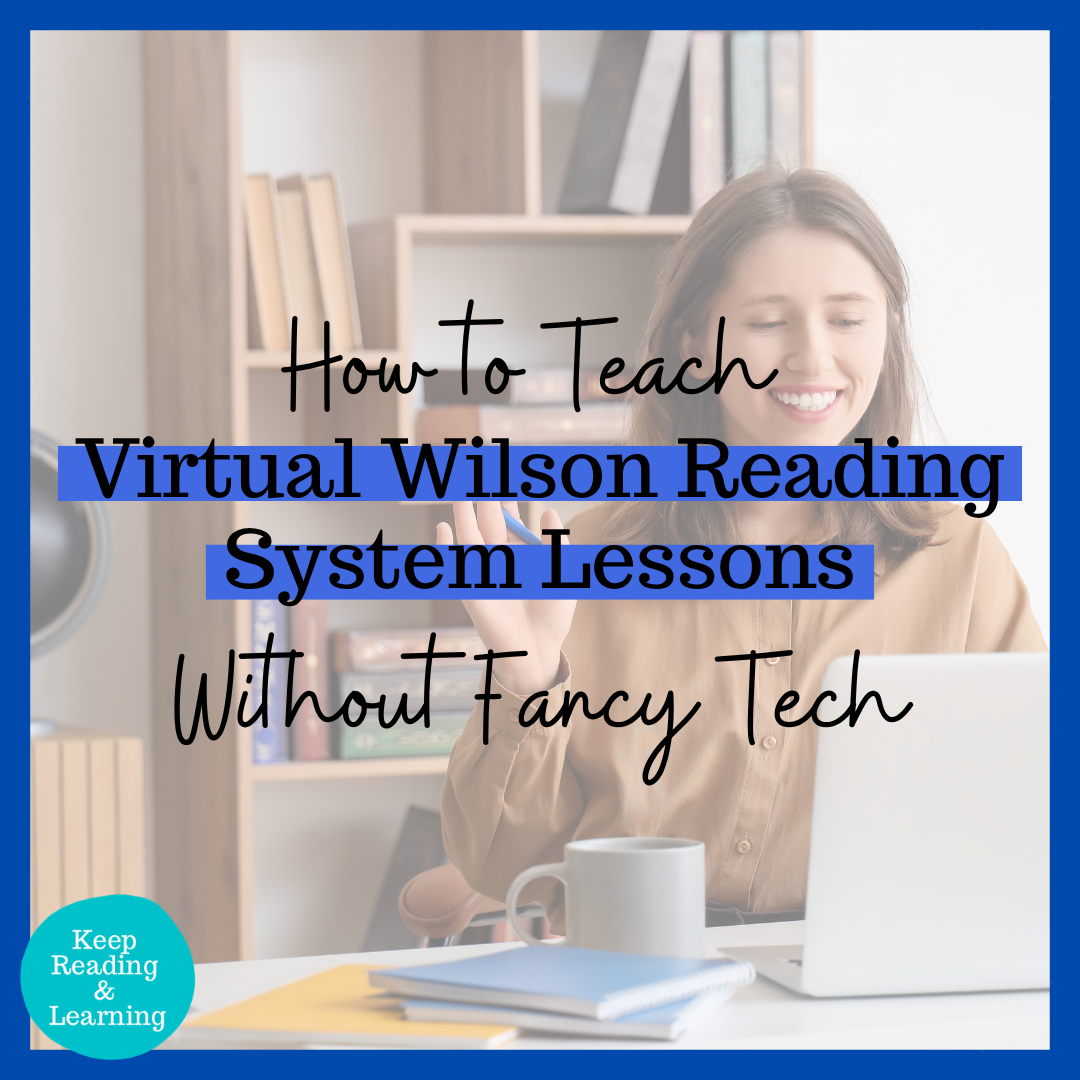 How to teach virtual Wilson Reading System lessons